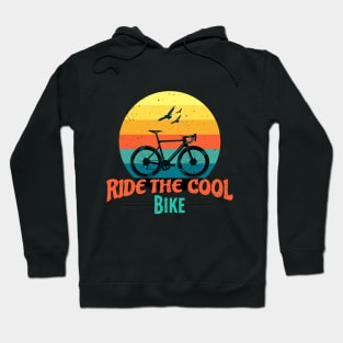 Ride The Cool Bike Hoodie